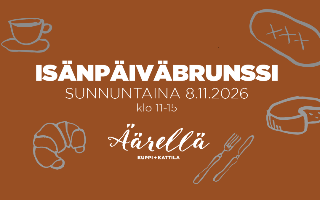 Isänpäiväbrunssi 2026 seinäjoellä Äärellä-ravintolassa